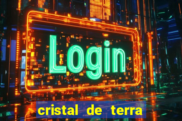 cristal de terra stardew valley